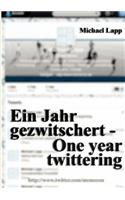Ein Jahr gezwitschert - One year twittering