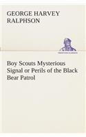 Boy Scouts Mysterious Signal or Perils of the Black Bear Patrol