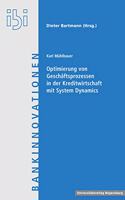Optimierung Von Geschaftsprozessen in Der Kreditwirtschaft Mit System Dynamics: Darstellung Des Konzeptes, Der Moglichkeiten Und Der Grenzen Der Simulation Allgemein, Mit Dem Schwerpunkt Auf System Dynamics(27 Bankinnovationen)