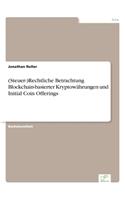 (Steuer-)Rechtliche Betrachtung Blockchain-basierter Kryptowährungen und Initial Coin Offerings