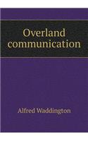 Overland communication