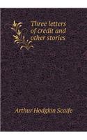 Three Letters of Credit and Other Stories