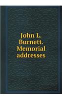 John L. Burnett. Memorial Addresses