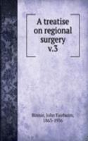 treatise on regional surgery