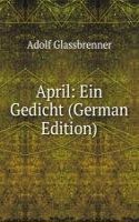 April: Ein Gedicht (German Edition)