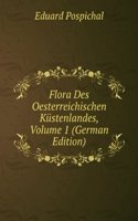 Flora Des Oesterreichischen Kustenlandes