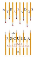 Atrapados En La Escuela