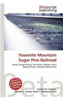 Yosemite Mountain Sugar Pine Railroad: (English)