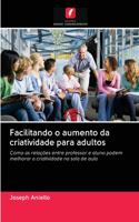 Facilitando o aumento da criatividade para adultos