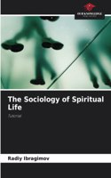The Sociology of Spiritual Life