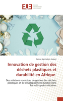 Innovation de gestion des déchets plastiques et durabilité en Afrique