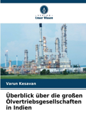 Überblick über die großen Ölvertriebsgesellschaften in Indien