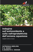 Indagine sull'antiossidante e sulla nefroprotettività dell'annona squamosa