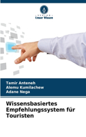 Wissensbasiertes Empfehlungssystem für Touristen