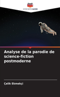 Analyse de la parodie de science-fiction postmoderne