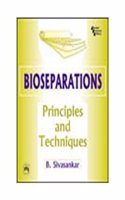 Bioseparations: Principles And Techniques