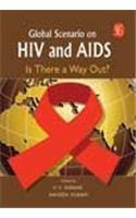 Global Scenario On HIV And AIDS: Is There A Way Out?