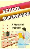 School Supervision. A Practical Treatise.