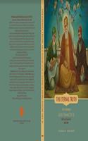 The Eternal Truth : Life and Teachings of Guru Nanak Dev Ji