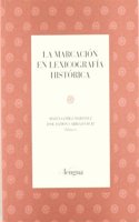 La marcacion en lexicografia historica