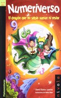 Numeriverso. El Dragon Que No Sabia Sumar Ni Restar/Numeriverso. The Dragoon who doesn't know how to Add and Subtract