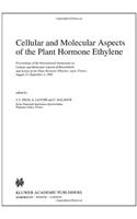 Cellular and Molecular Aspects of the Plant Hormone Ethylene