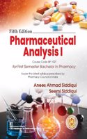 Pharmaceutical Analysis I for First Semester Bachelor in Pharmacy , 5/e