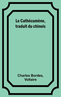 Le Cathécumène, traduit du chinois