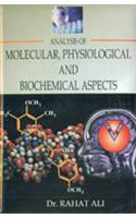 Analysis of Molecular Physiological and Biochemical Aspects