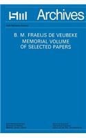 B.M. Fraeijs De Veubeke Memorial Volume of Selected Papers