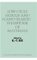 Low Cycle Fatigue and Elasto-Plastic Behaviour of Materials