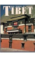 TIBET - Our World in Colour