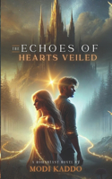 The Echoes of Hearts Veiled