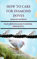 How to Care for Diamond Doves