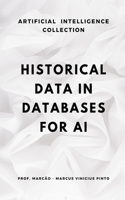 Historical Data in Databases for AI