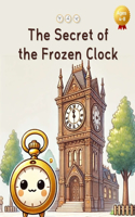 Secret of the Frozen Clock