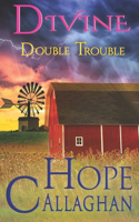 Divine Double Trouble: A Divine Cozy Mystery Novel