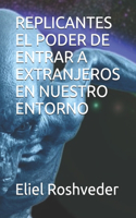 Replicantes El Poder de Entrar a Extranjeros En Nuestro Entorno: (5 Série de Suspense E Terror)
