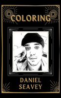 Coloring Daniel Seavey: An Adventure and Fantastic 2021 Coloring Book