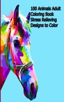 100 Animals Adult Coloring Book Stress Relieving Designs to Color