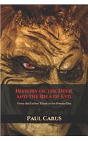 History of the Devil and the Idea of Evil: From the Earliest Times to the Present Day(50 Triamazikamno Editions)