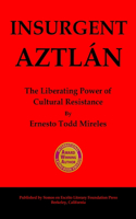 Insurgent Aztlán