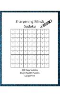 Sharpening Minds Sudoku 200 Easy Sudoku Brain Health Puzzles Large Print