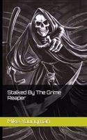 Stalked By The Grime Reaper