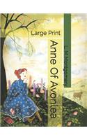 Anne Of Avonlea: Large Print