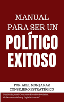 Manual para ser un Político Exitoso: 9 Elementos para que tu Carrera Política Crezca