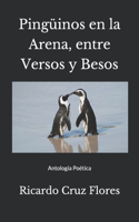 Pingüinos en la arena, entre Versos y Besos