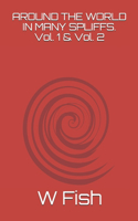 AROUND THE WORLD IN MANY SPLIFFS. Vol. 1 & Vol. 2: Special two volume edition