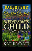 Wednesday's Child is Full of Woe