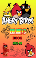 Angry Birds Coloring Book Kids 4-8: Amazing Angry bird coloring book, Great Coloring Pages for Kids Drawing, Makes for a great gift of Kids!